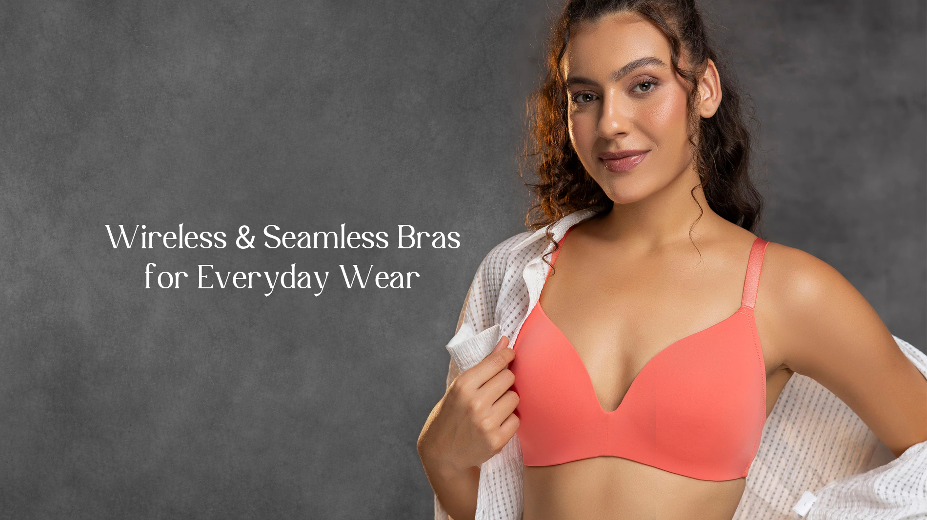Wireless & seamless bras for everyday wear