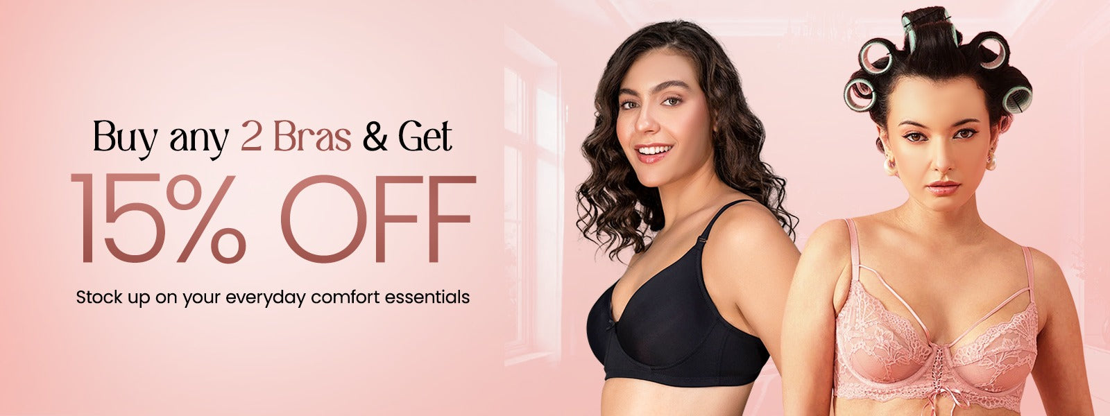 Buy any 2 Bras Get 15% Off